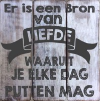 Tekstbord 20cm 'Er is een bron van liefde...'