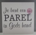 Je bent een Parel... (20x20cm) Meisje