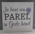 Je bent een Parel.... (20x20cm) Jongen